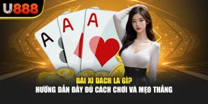Bài xì dách là gì? Hướng dẫn đầy đủ cách chơi và mẹo thắng