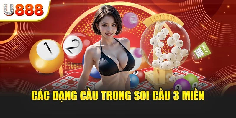 Các dạng cầu trong soi cầu 3 miền