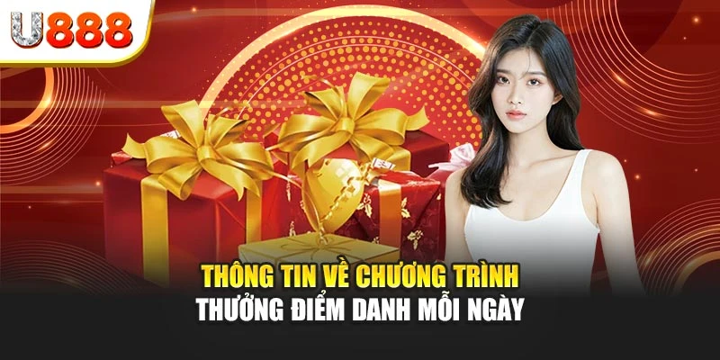 Thông tin về chương trình thưởng điểm danh mỗi ngày